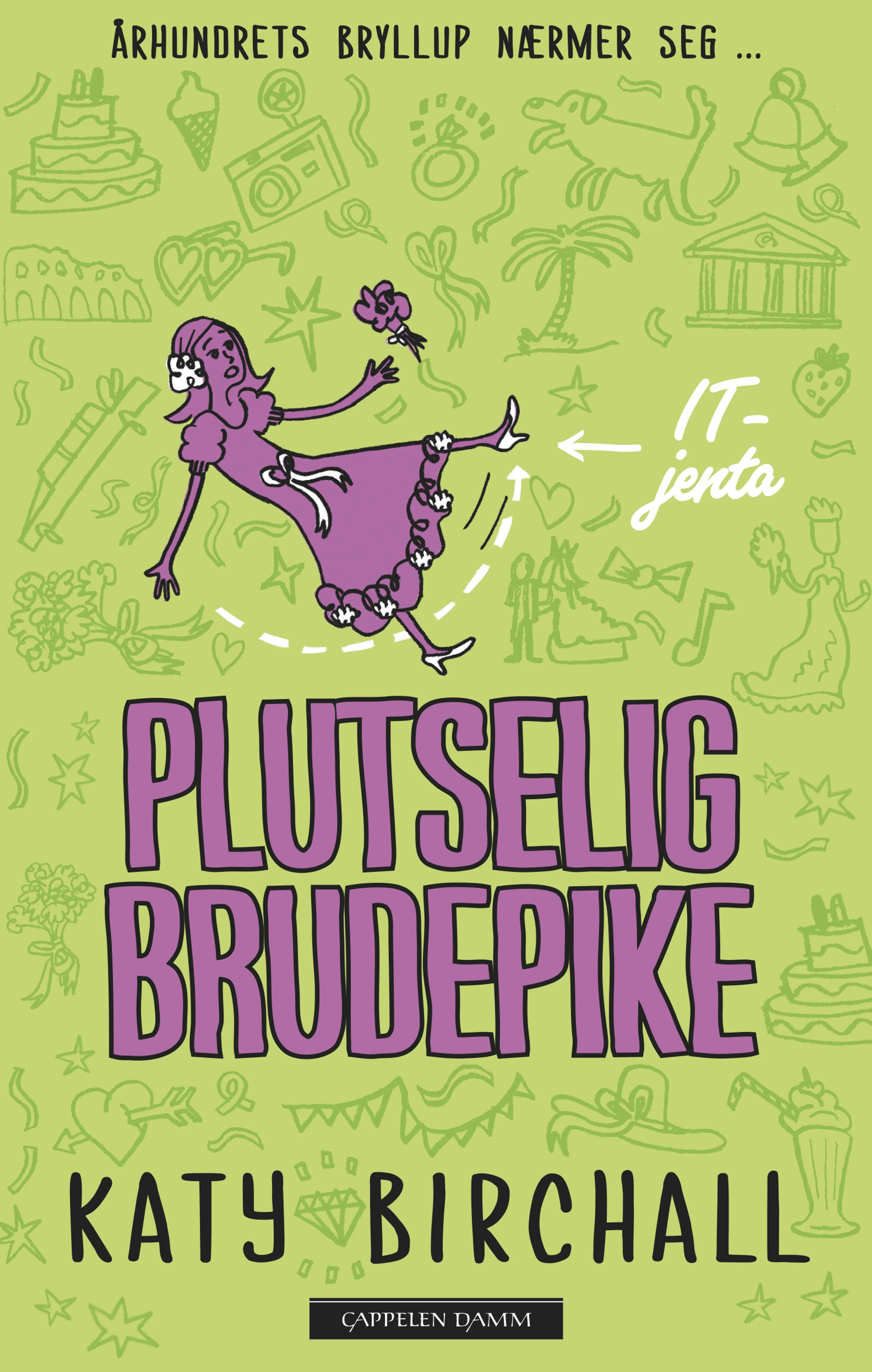 Omslag It-jenta 3: Plutselig brudepike av Katy Birchall (Innbundet)