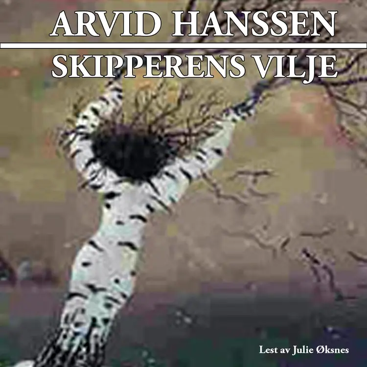 Omslag Skipperens vilje av Arvid Hanssen (Lydbok)
