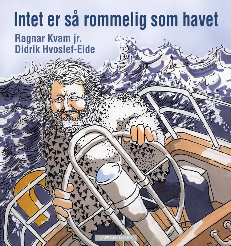 Omslag Intet er så rommelig som havet av Ragnar Kvam jr. og Didrik Hvoslef-Eide (Innbundet)