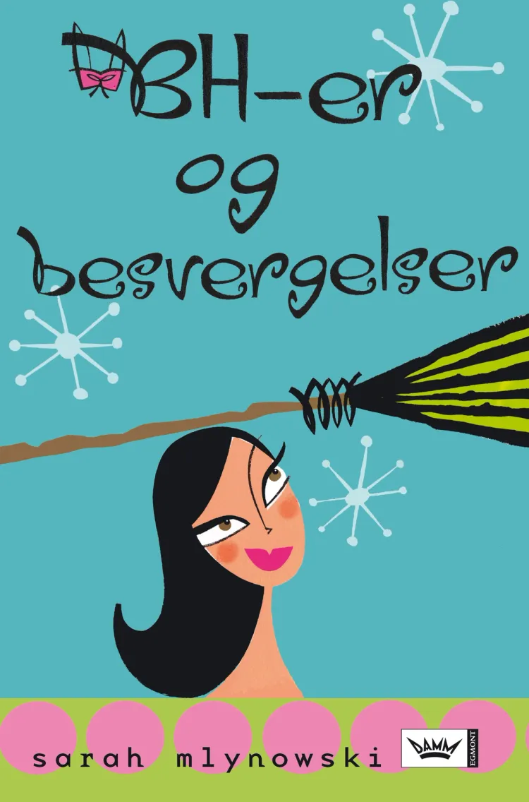 Omslag BH-er og besvergelser av Sarah Mlynowski (Innbundet)