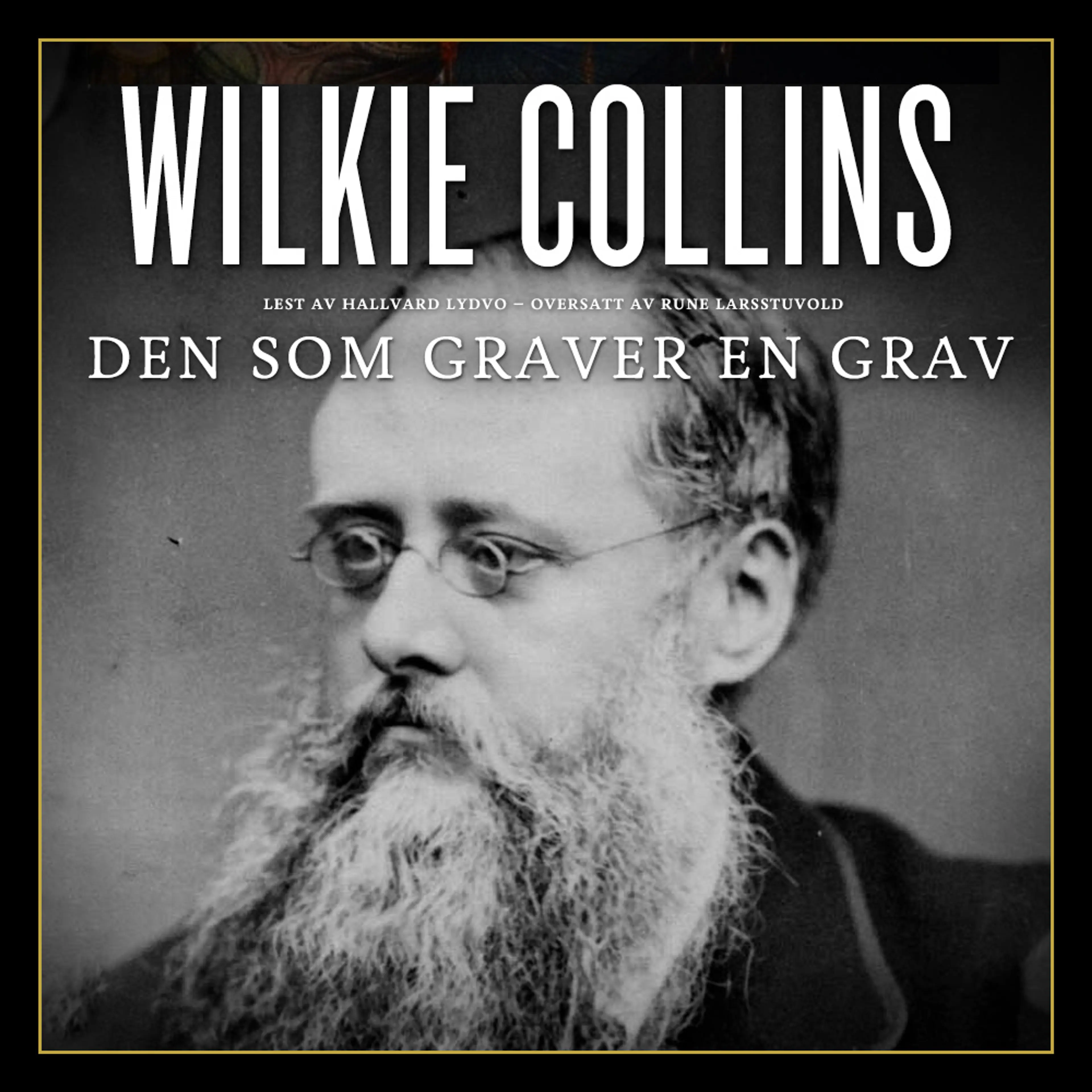 Omslag Den som graver en grav ... av Wilkie Collins (Lydbok)