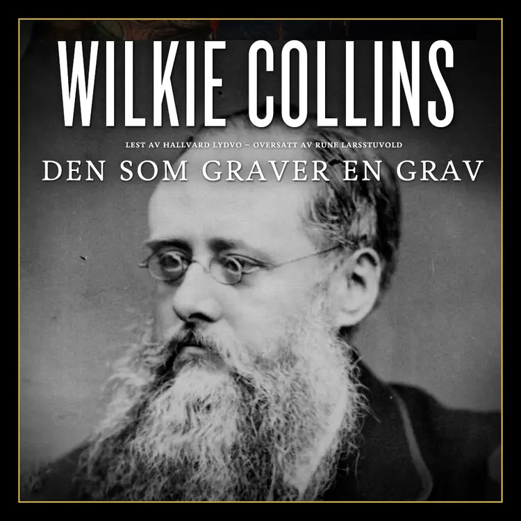 Omslag Den som graver en grav ... av Wilkie Collins (Lydbok)