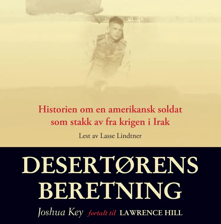 Omslag Desertørens beretning av Joshua Key og Lawrence Hill (Lydbok)