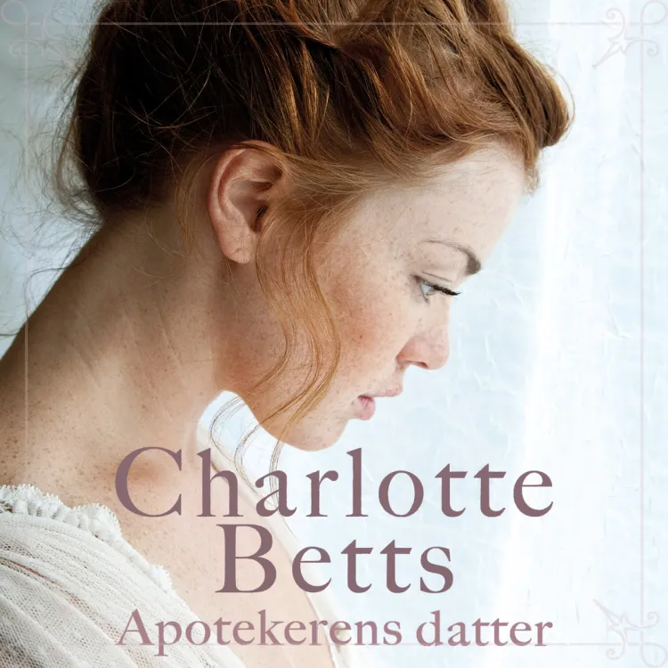Omslag Apotekerens datter av Charlotte Betts (Lydbok)