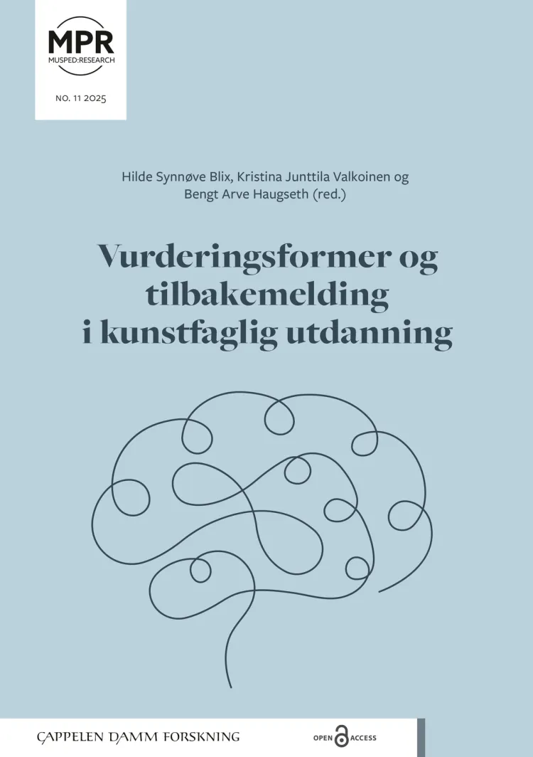 Omslag Vurderingsformer og tilbakemelding i kunstfaglig utdanning av Hilde Synnøve Blix, Kristina Junttila Valkionen og Bengt Haugseth (Ebok)