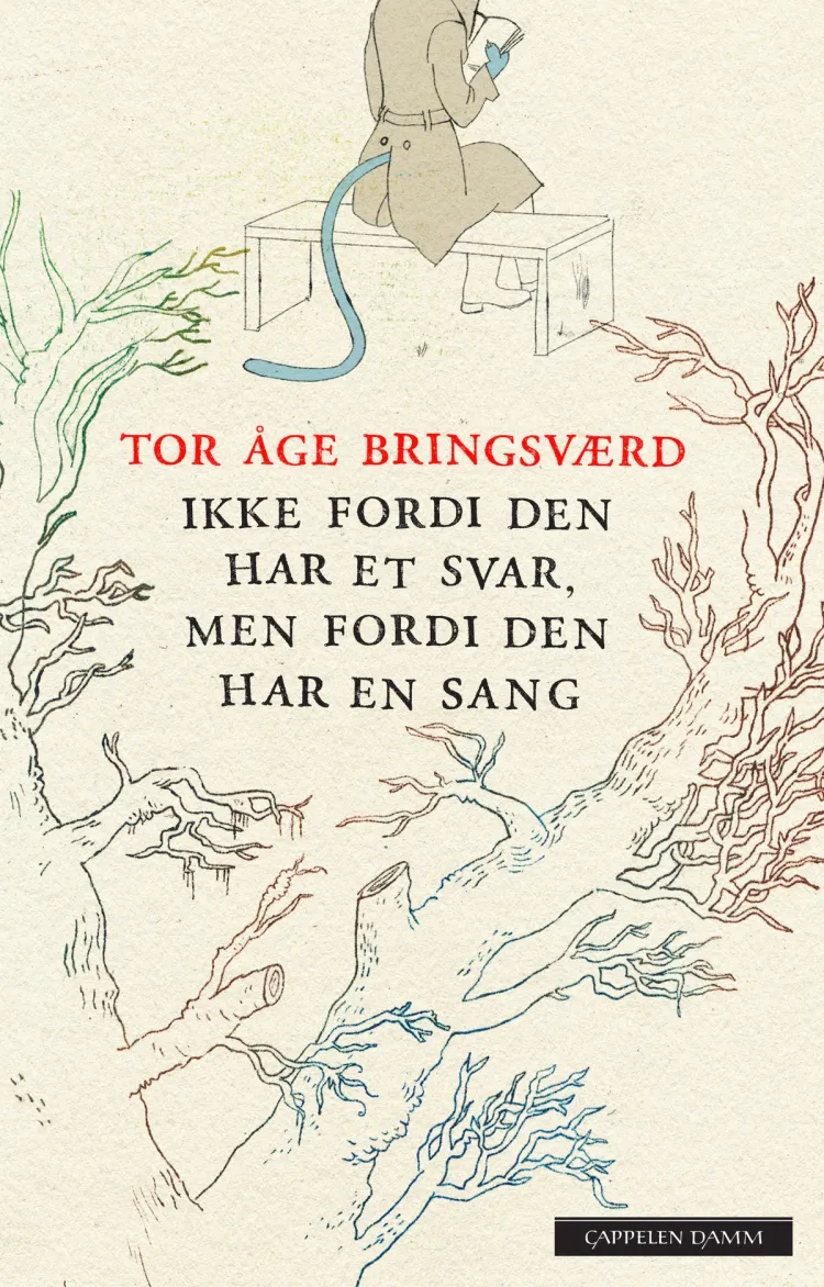 Omslag Ikke fordi den har et svar, men fordi den har en sang av Tor Åge Bringsværd (Ebok)