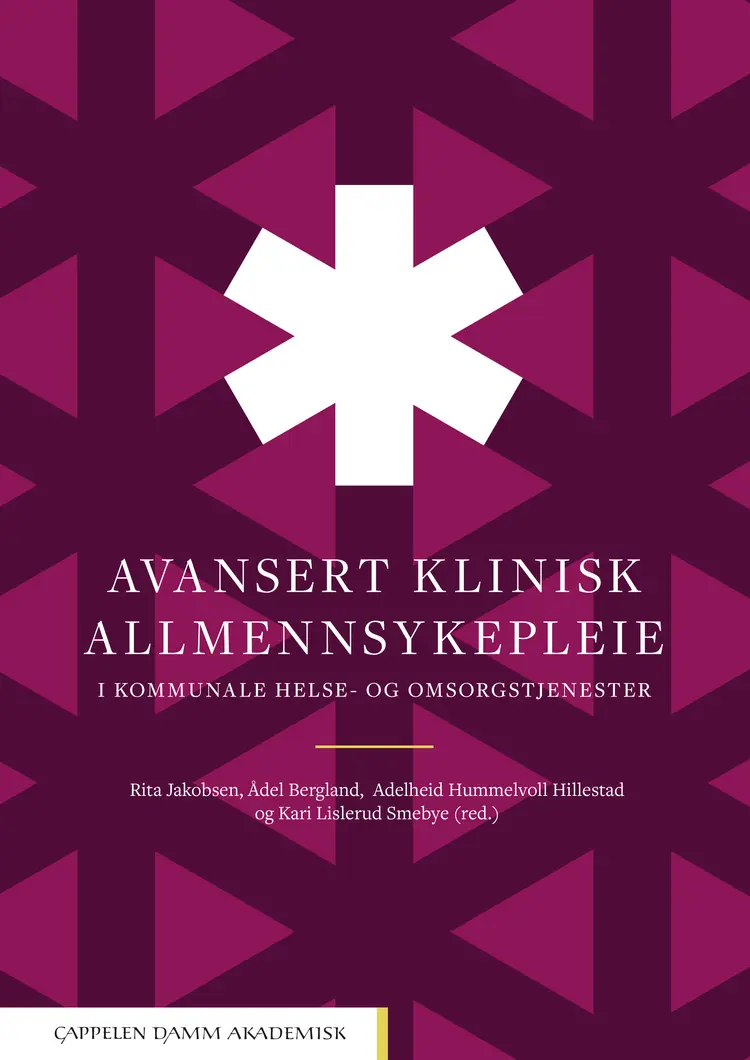 Omslag Avansert klinisk allmennsykepleie i kommunale helse- og omsorgstjenester av Rita Jakobsen, Ådel Bergland, Adelheid Hummelvold Hillestad og Kari Lislerud Smebye (red.) (Innbundet)