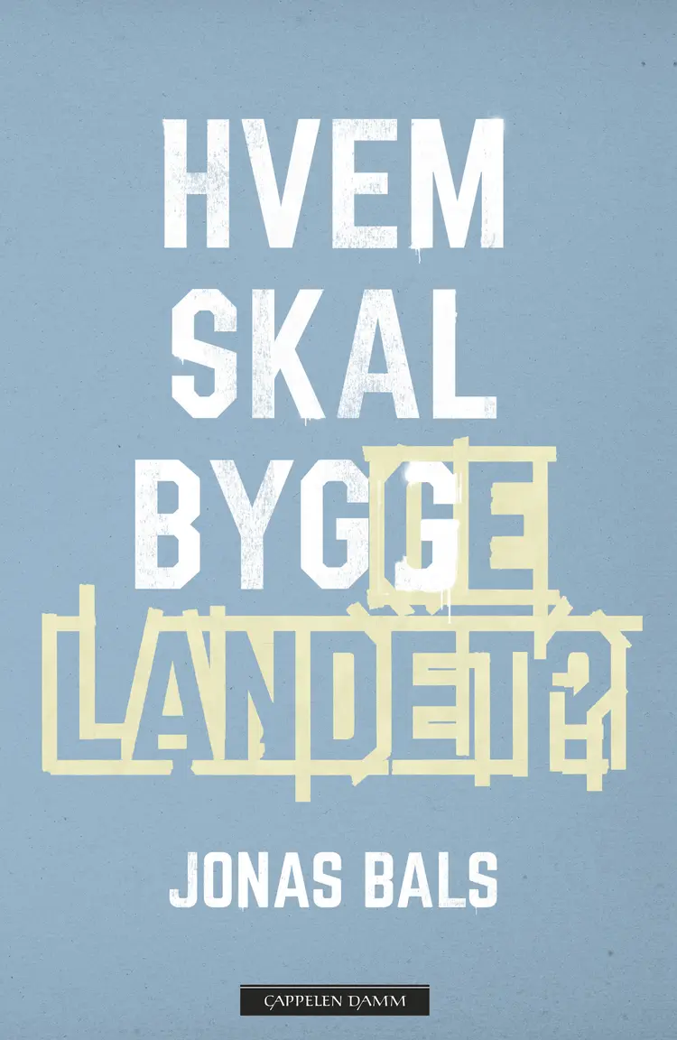 Omslag Hvem skal bygge landet? av Jonas Bals (Heftet)