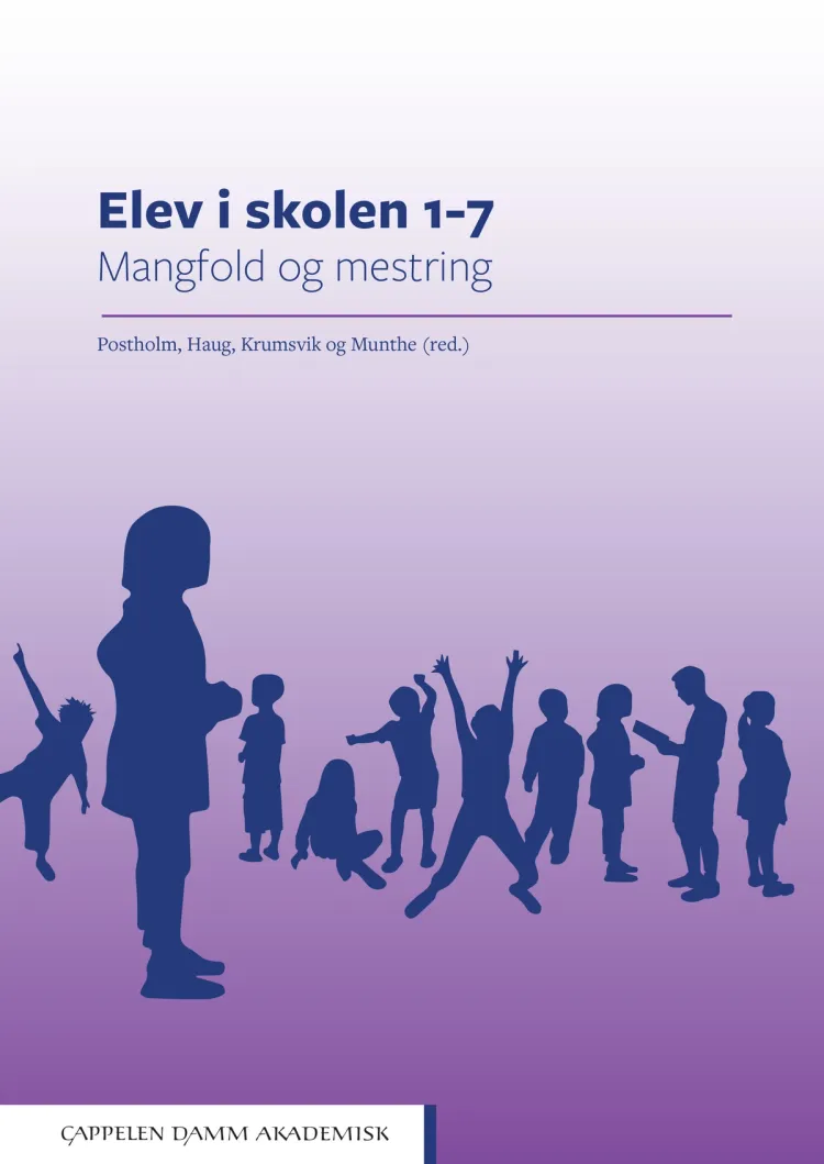 Omslag Elev i skolen 1–7 av May Britt Postholm, Peder Haug, Rune Johan Krumsvik og Elaine Munthe (red.) (Heftet)