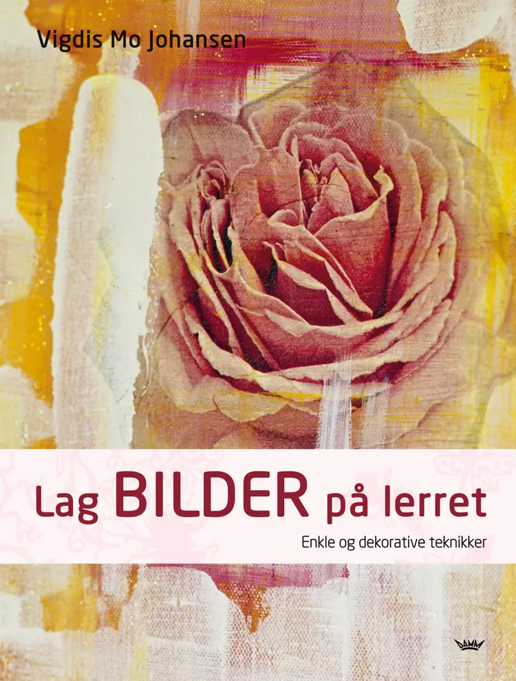 Omslag Lag bilder på lerret av Vigdis Mo Johansen (Innbundet)