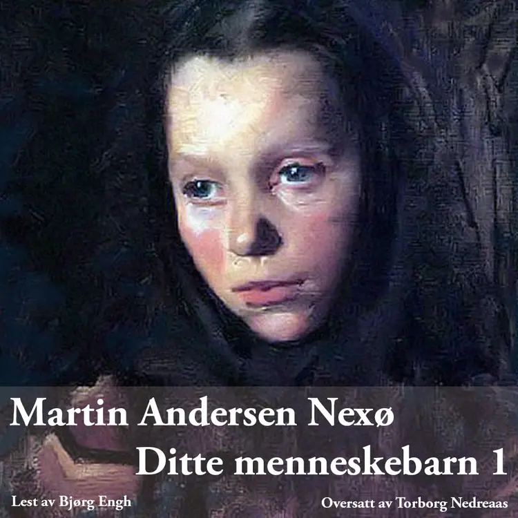 Omslag Ditte menneskebarn 1 av Martin Andersen Nexø (Lydbok)
