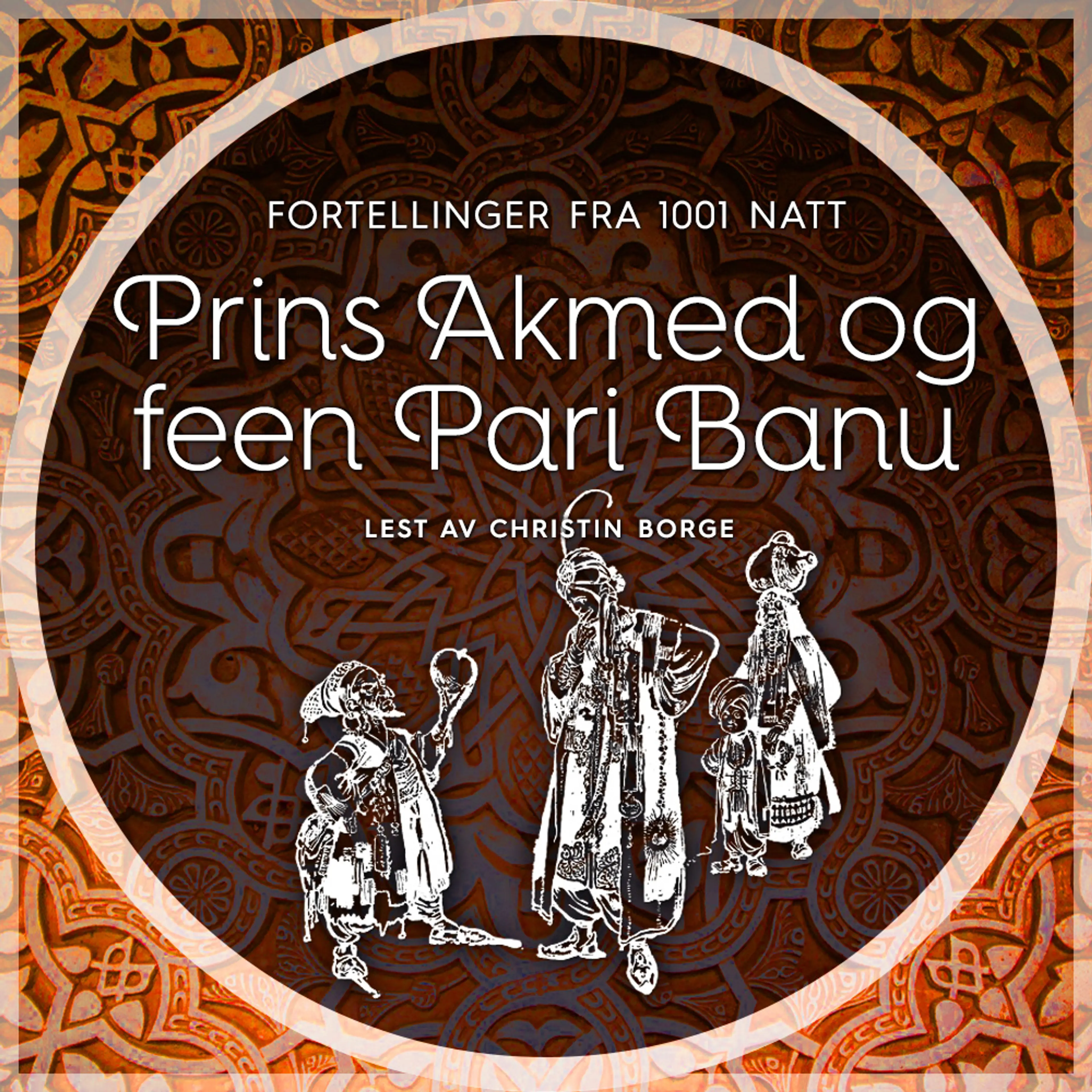 Omslag Prins Akmed og feen Pari Banu av Flere (Lydbok)