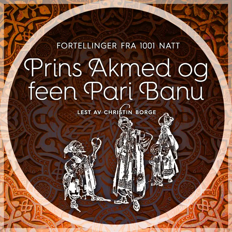 Omslag Prins Akmed og feen Pari Banu av Flere (Lydbok)