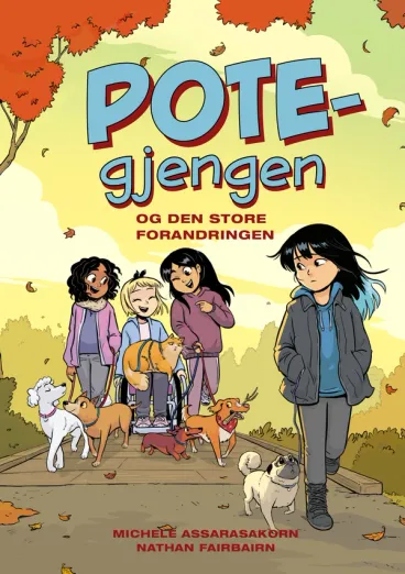 Omslag POTE-gjengen og den store forandringen av Michele Assarasakorn og Nathan Fairbairn (Innbundet)