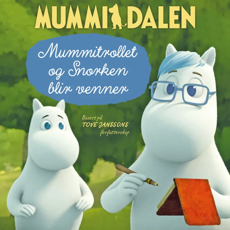 Omslag Mummitrollet og Snorken blir venner av Basert på Tove Janssons forfatterskap (Lydbok)