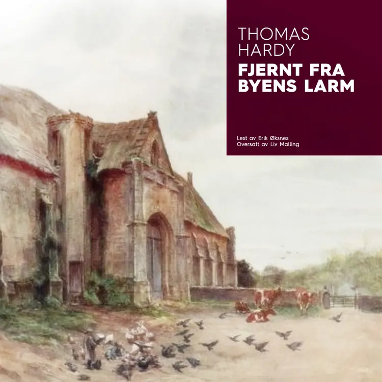 Omslag Fjernt fra byens larm av Thomas  Hardy (Lydbok)