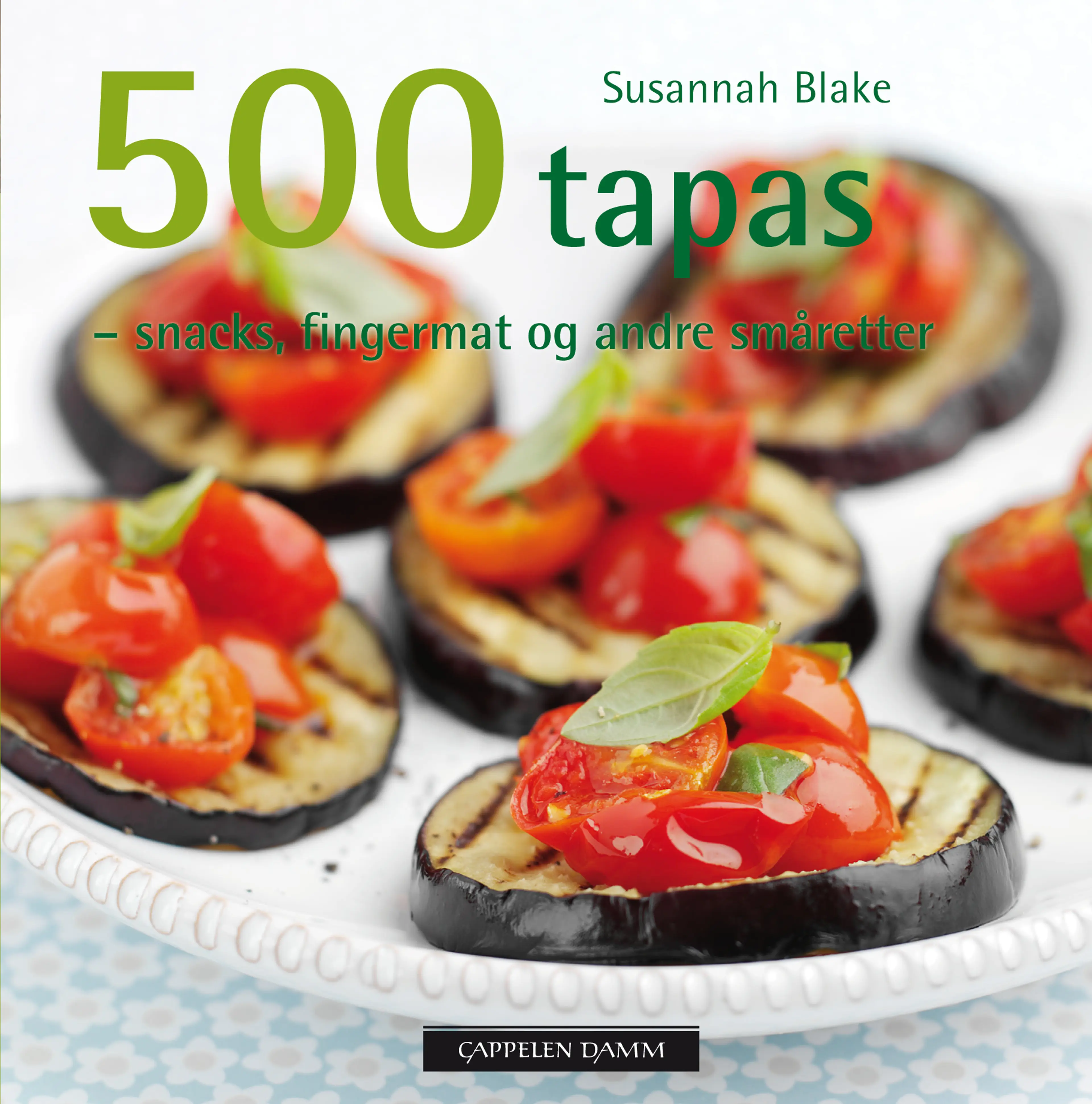 Omslag 500 tapas av Susannah Blake (Innbundet)