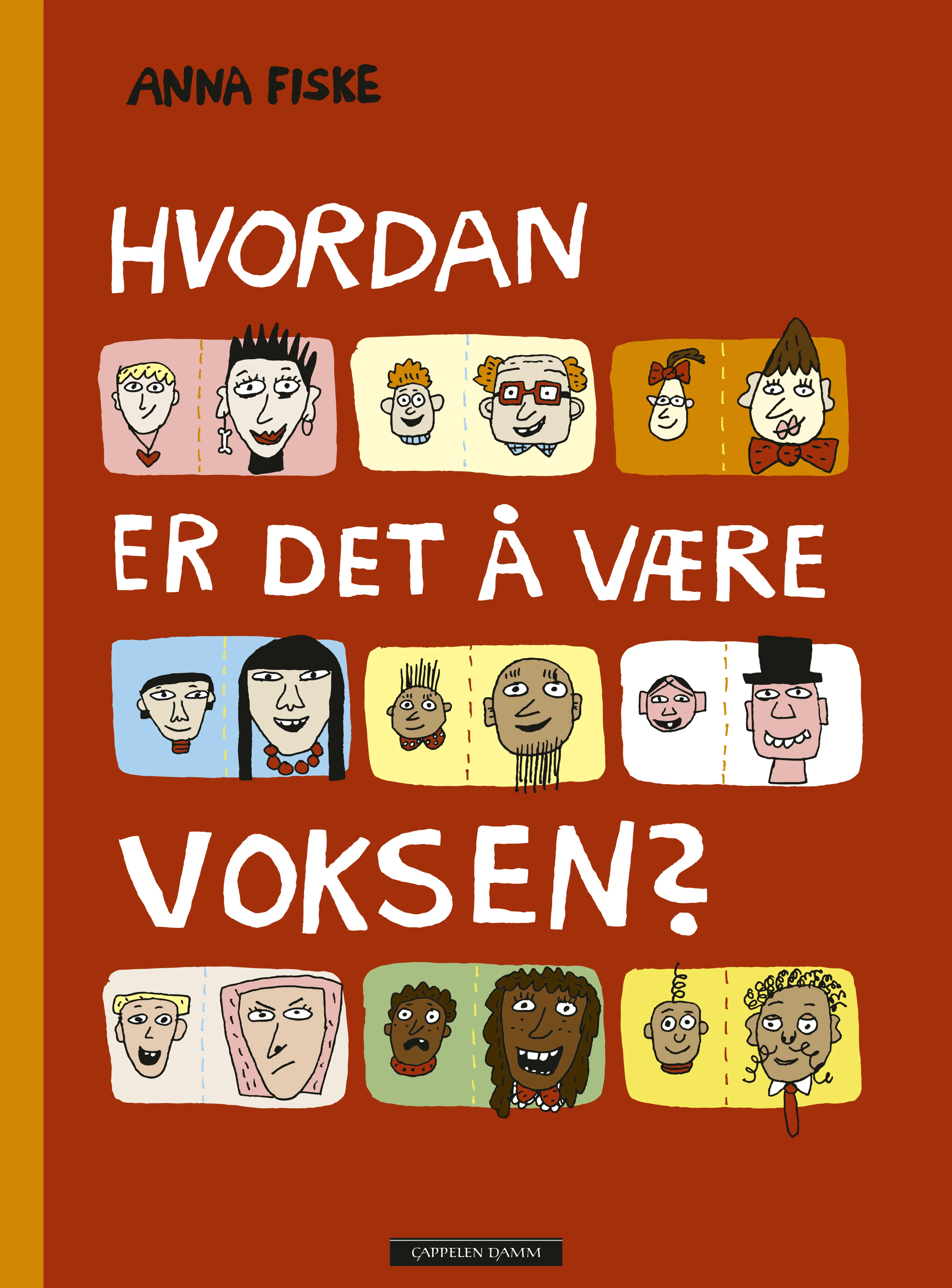Omslag Hvordan er det å være voksen? av Anna Fiske (Innbundet)