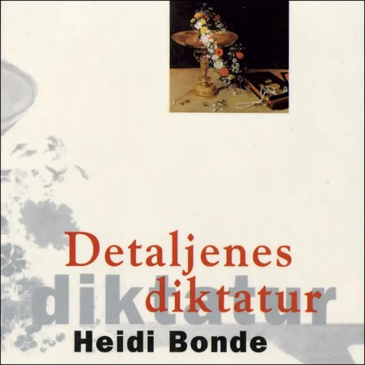 Omslag Detaljenes diktatur av Heidi Bonde (Lydbok)