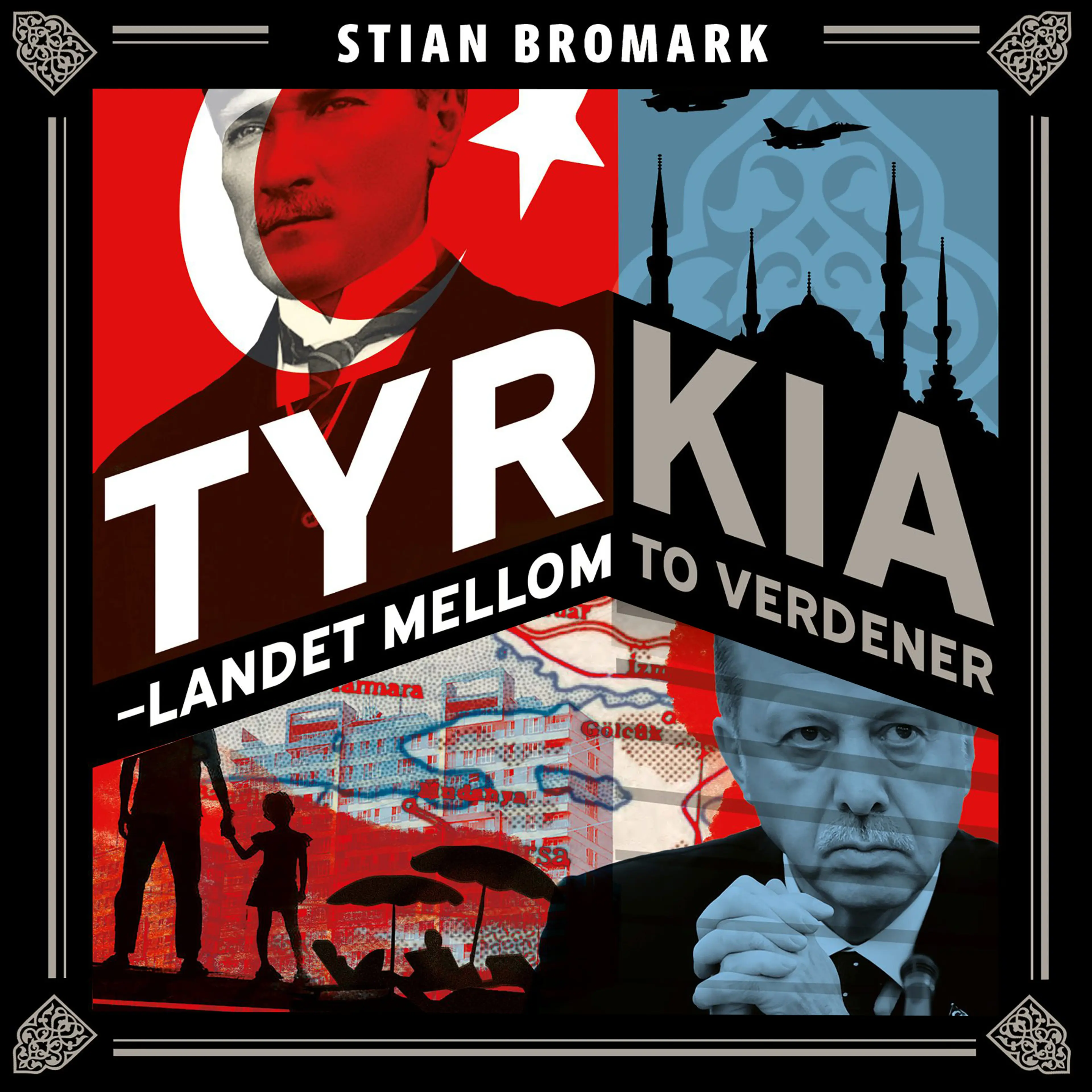 Omslag Tyrkia - Landet mellom to verdener av Stian Bromark (Lydbok)