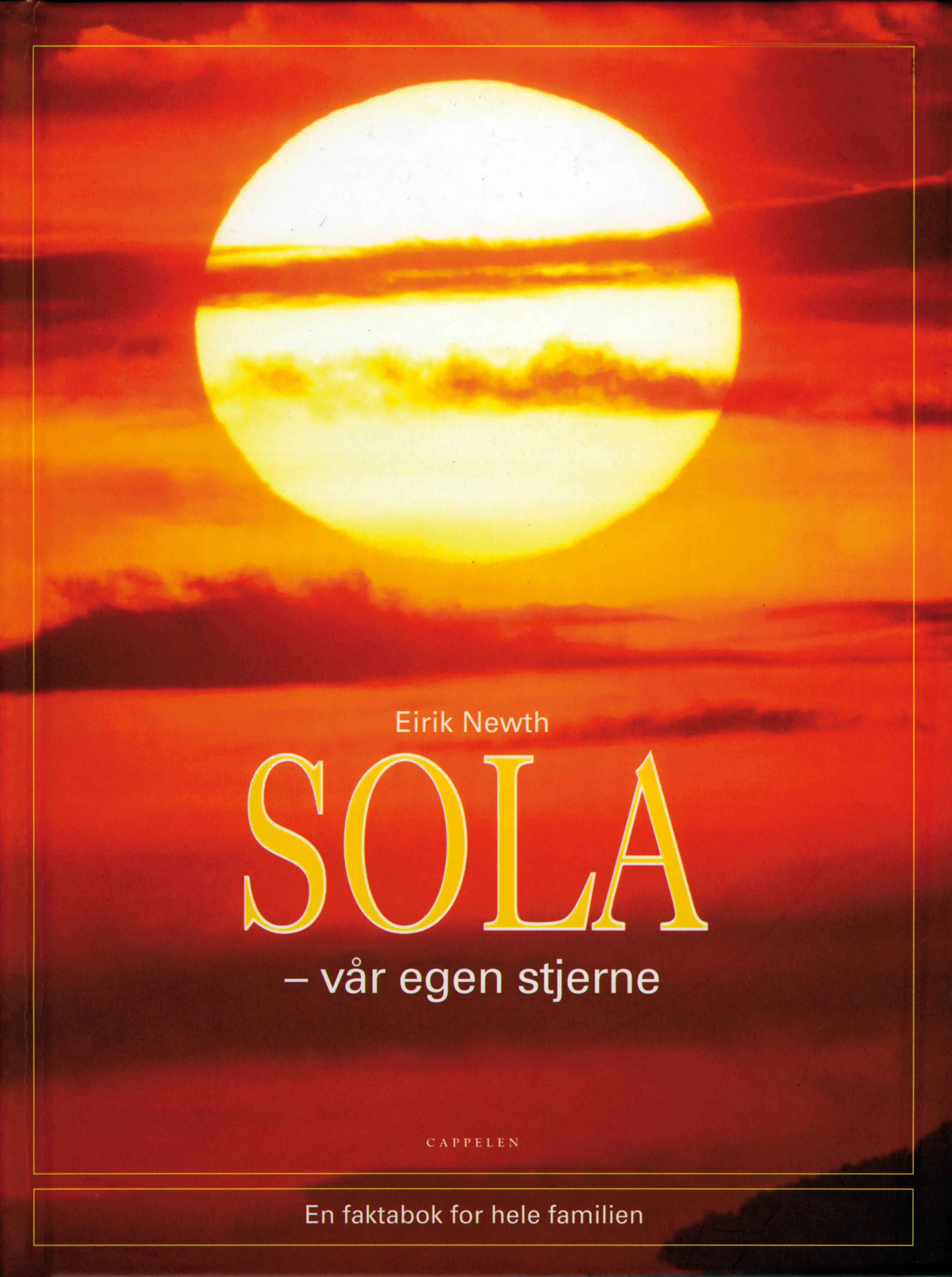 Omslag Sola, vår egen stjerne av Eirik Newth (Innbundet)