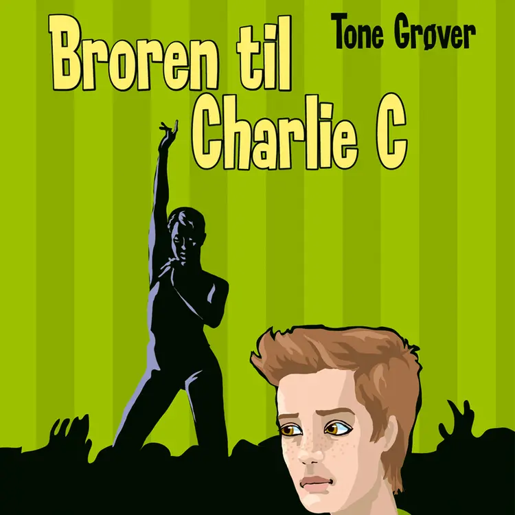 Omslag Broren til Charlie C av Tone Grøver (Lydbok)
