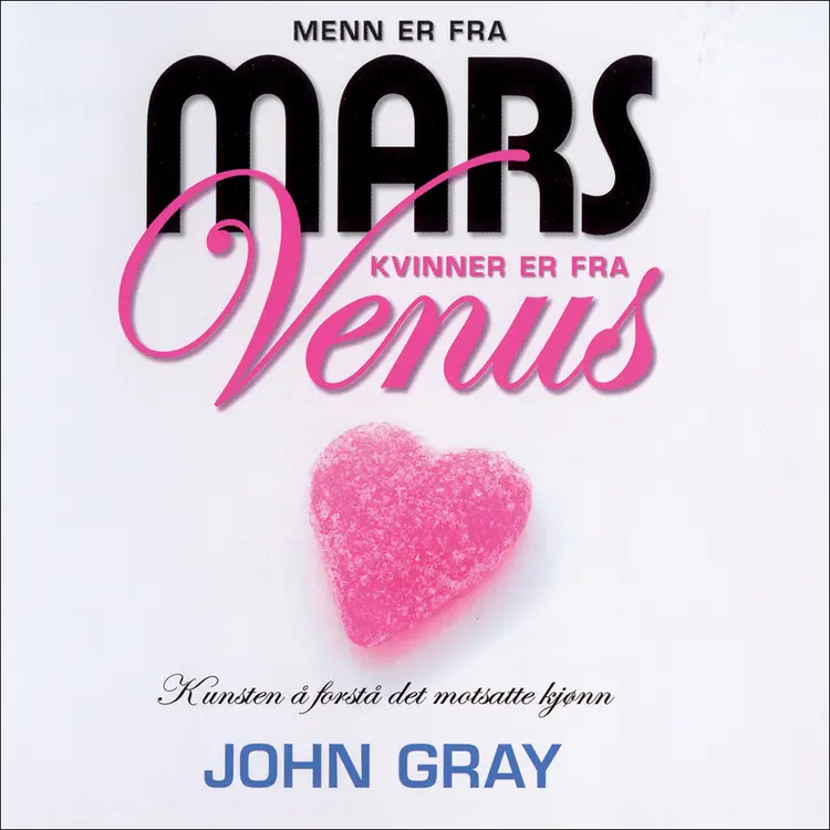 Omslag Menn er fra Mars, kvinner er fra Venus av John Gray (Lydbok)