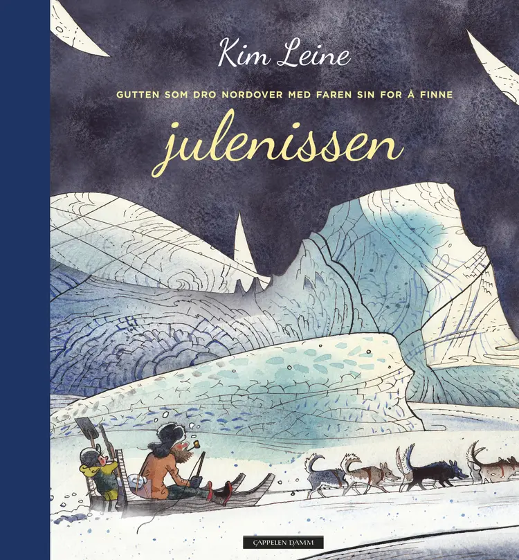 Omslag Gutten som dro nordover med faren sin for å finne julenissen av Kim Leine (Innbundet)