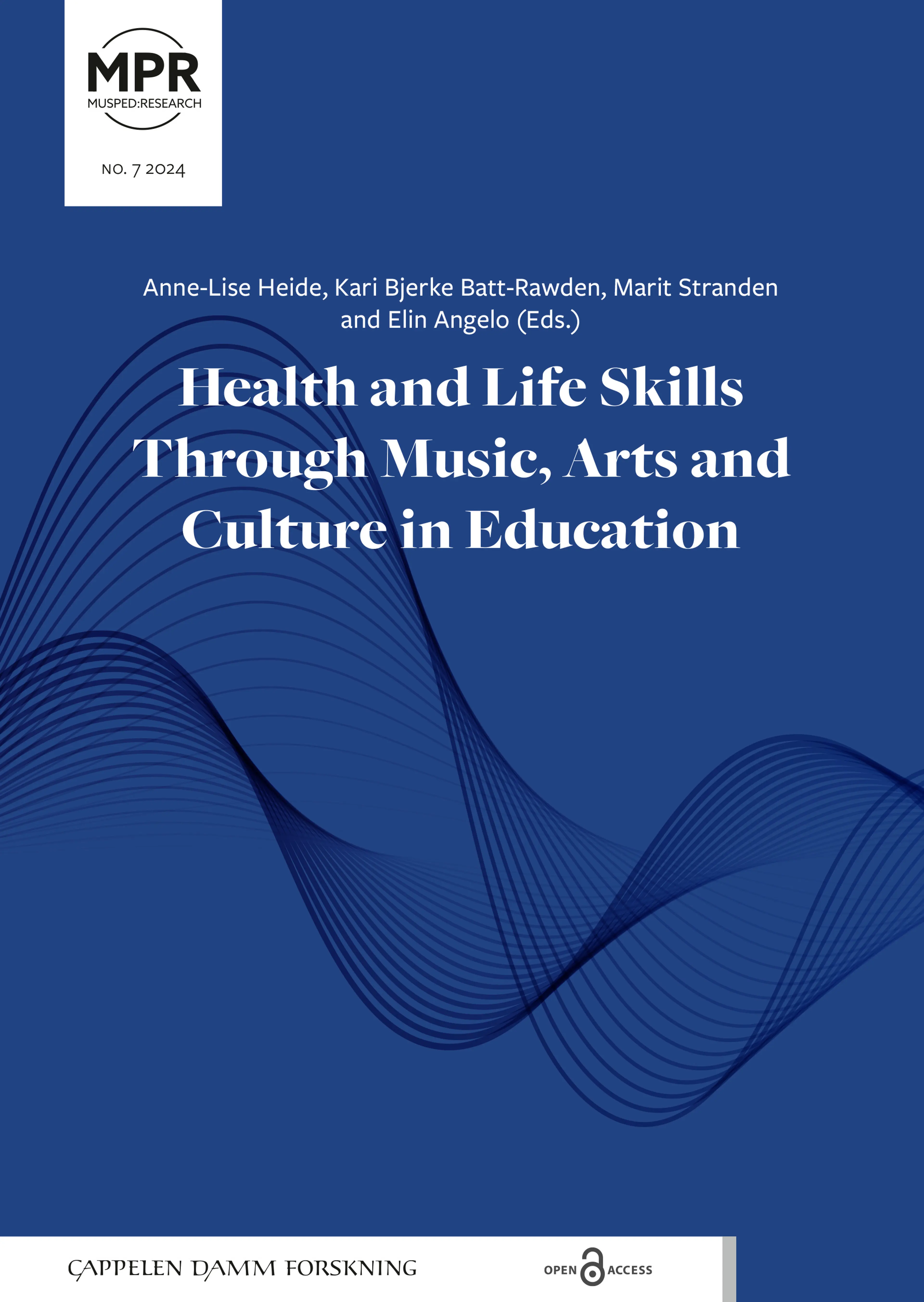 Omslag Health and Life Skills Through Music, Arts and Culture in Education av Anne-Lise Heide, Kari Bjerke Batt-Rawden, Marit Stranden and Elin Angelo (Eds.) (Heftet)