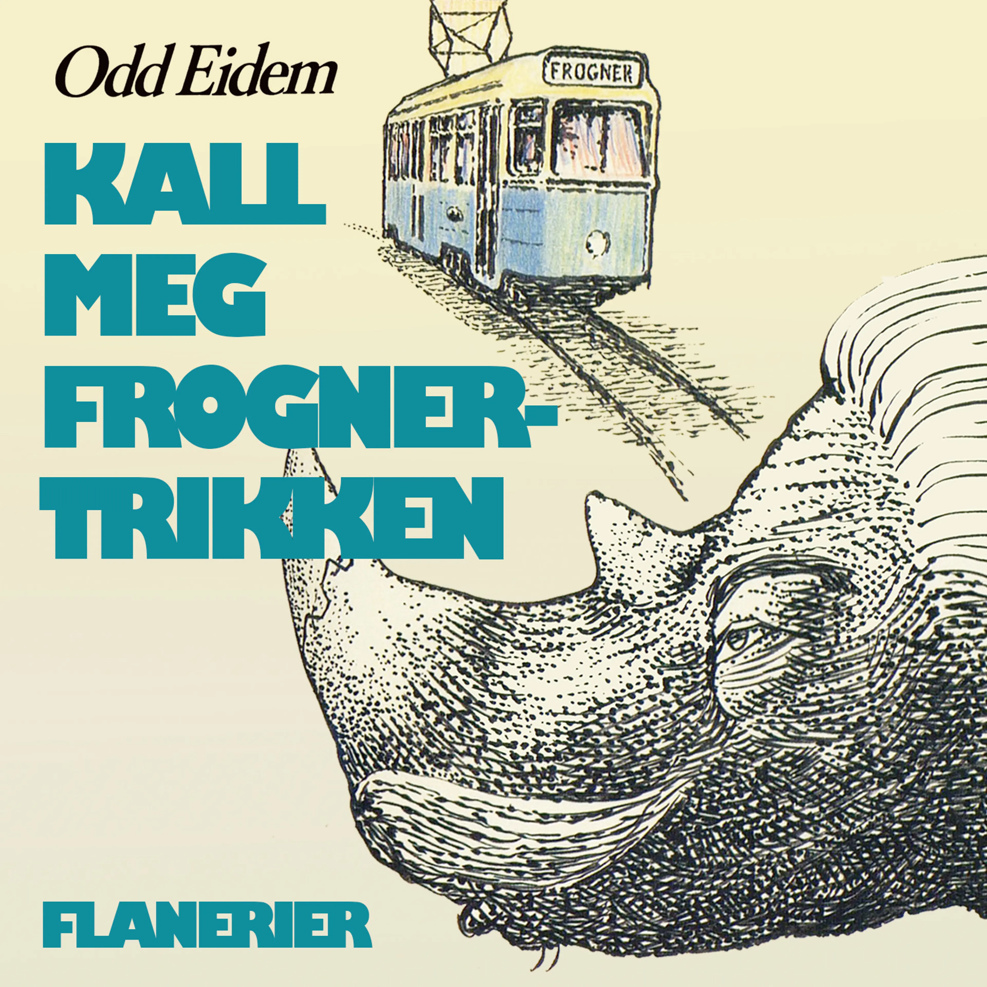 Omslag Kall meg Frognertrikken! av Odd Eidem (Lydbok)