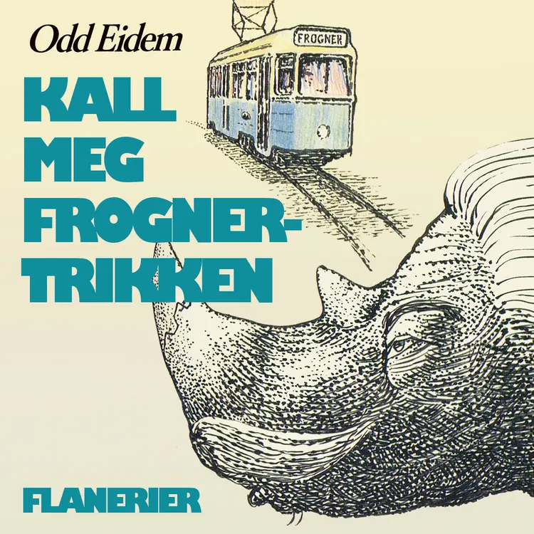 Omslag Kall meg Frognertrikken! av Odd Eidem (Lydbok)