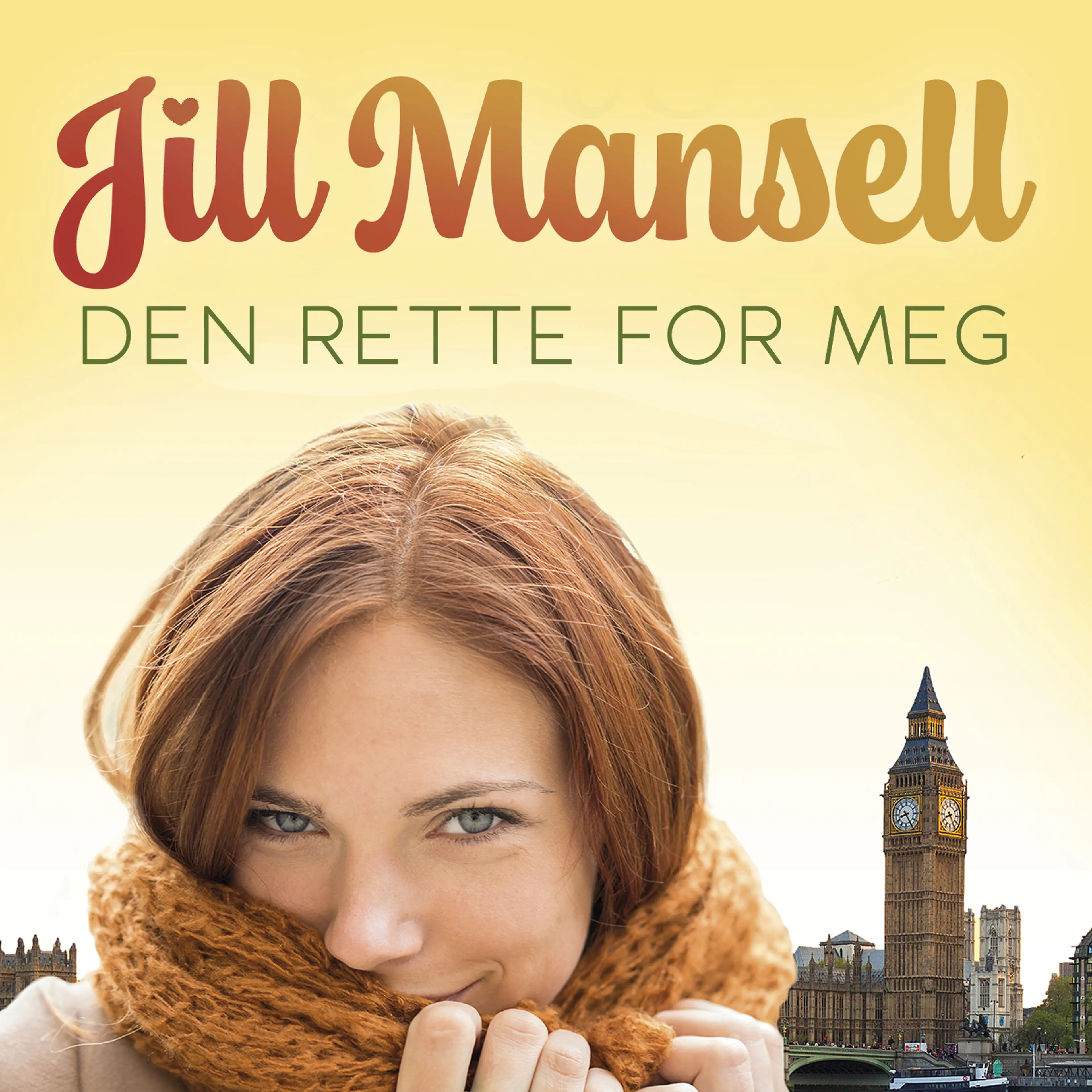 Omslag Den rette for meg av Jill Mansell (Lydbok)