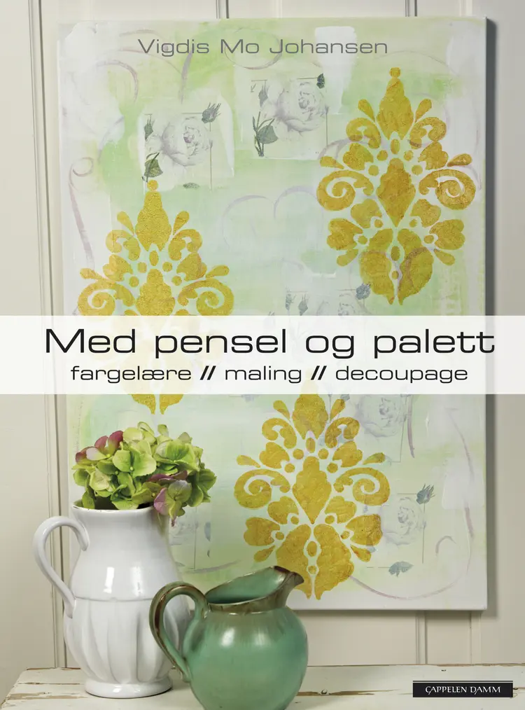 Omslag Med pensel og palett av Vigdis Mo Johansen (Innbundet)