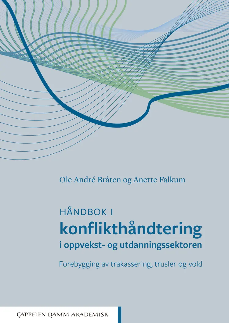 Omslag Håndbok i konflikthåndtering i oppvekst- og utdanningssektoren av Ole André Bråten og Anette Falkum (Heftet)