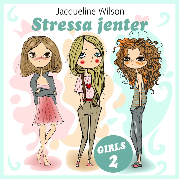 Omslag Stressa jenter av Jacqueline Wilson (Lydbok)