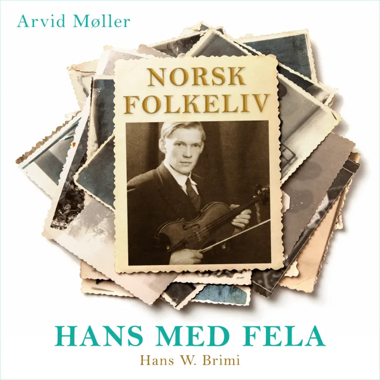Omslag Hans med fela - Hans W. Brimi av Arvid Møller (Lydbok)