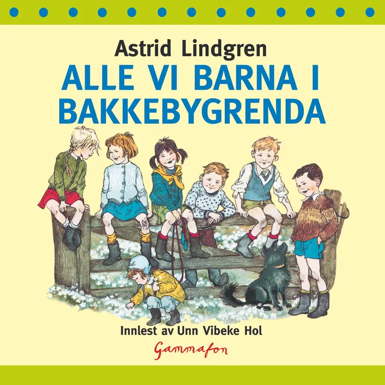 Omslag Alle vi barna i Bakkebygrenda av Astrid Lindgren (Lydbok)