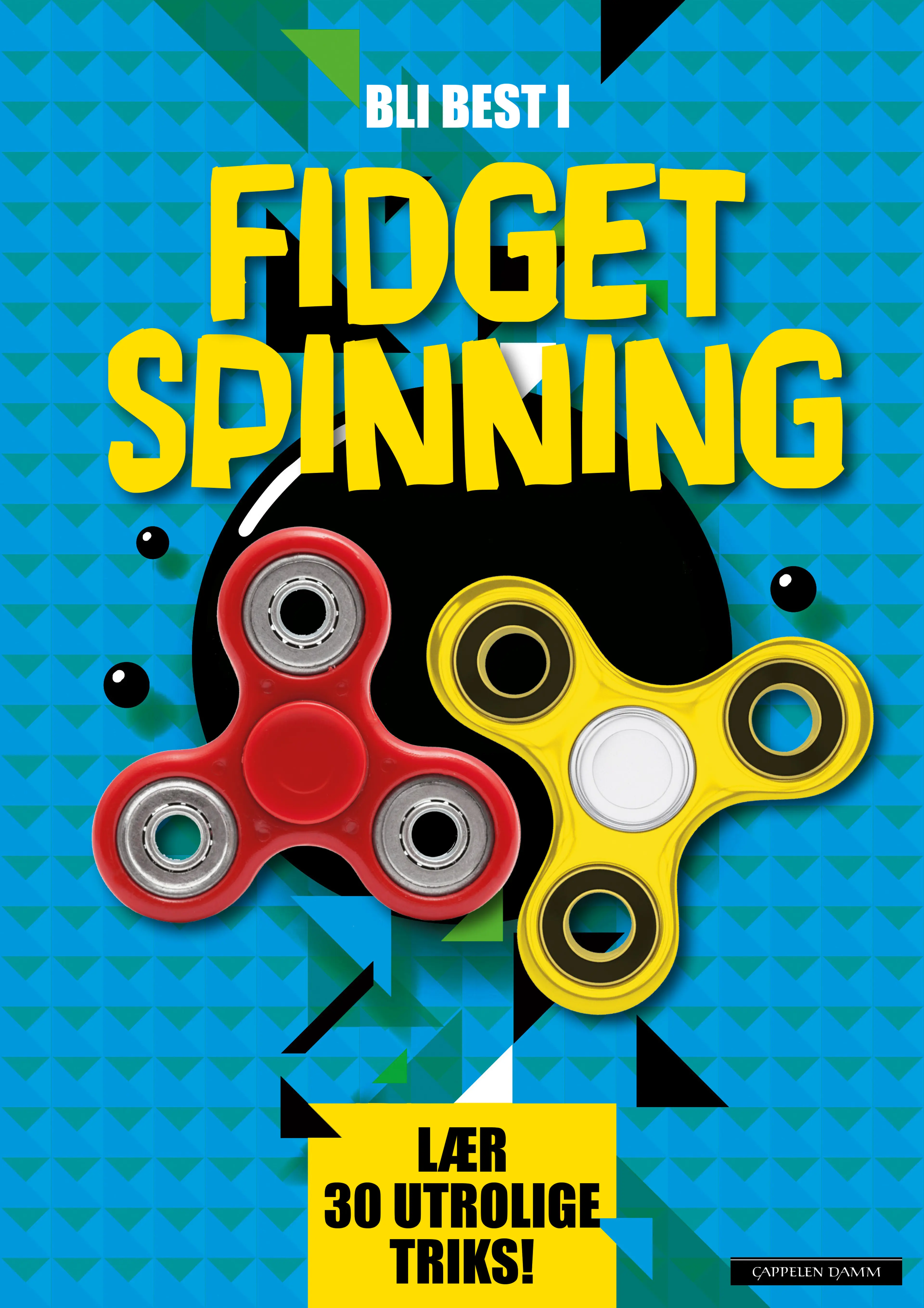 Omslag Bli best i Fidget Spinning (Heftet)