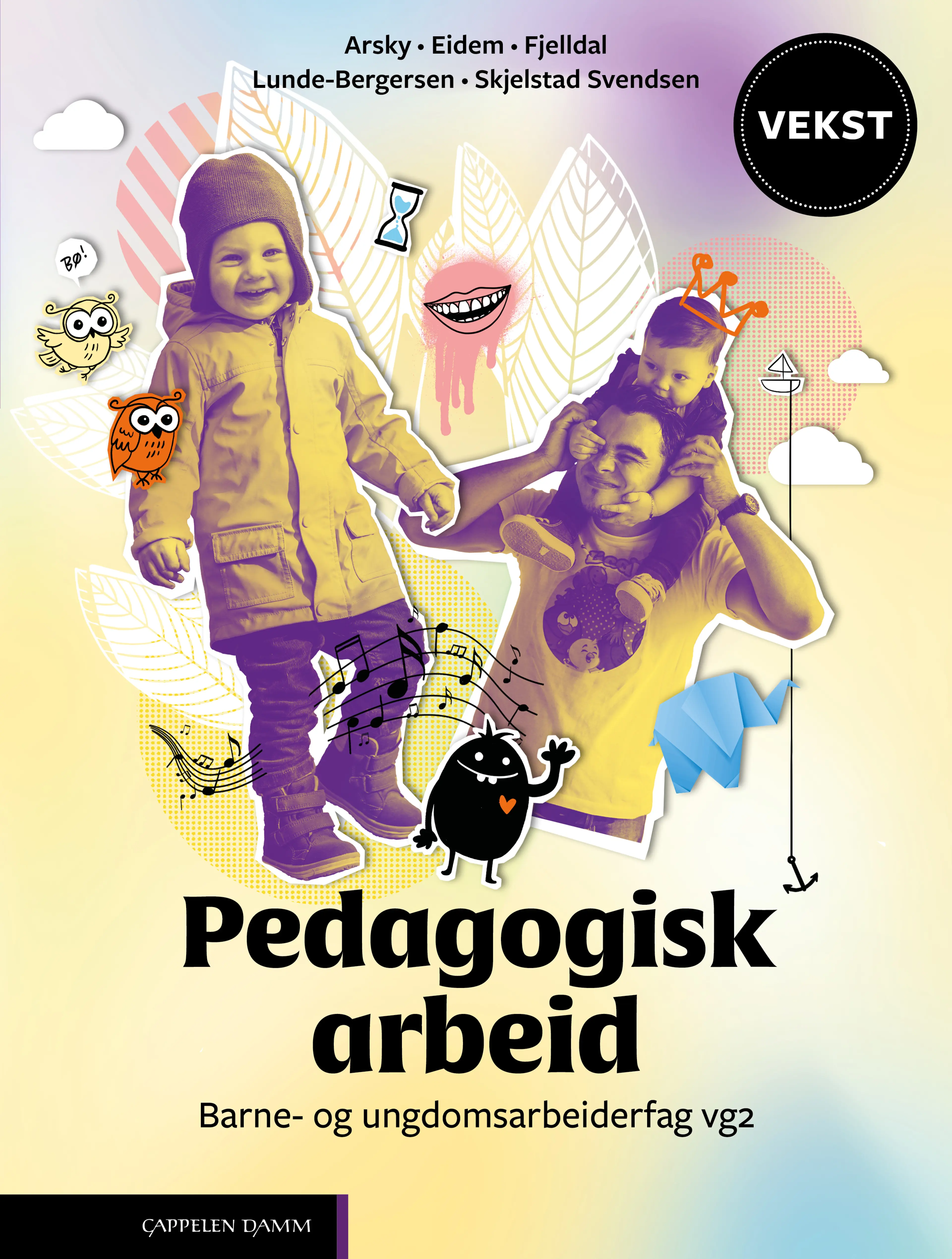 Omslag Vekst Pedagogisk arbeid (LK20) av Fjelldal, Eidem, Skjelstad Svendsen, Arsky og Lunde-Bergersen (Innbundet)