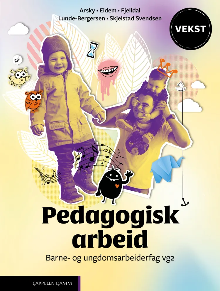 Omslag Vekst Pedagogisk arbeid (LK20) av Fjelldal, Eidem, Skjelstad Svendsen, Arsky og Lunde-Bergersen (Innbundet)