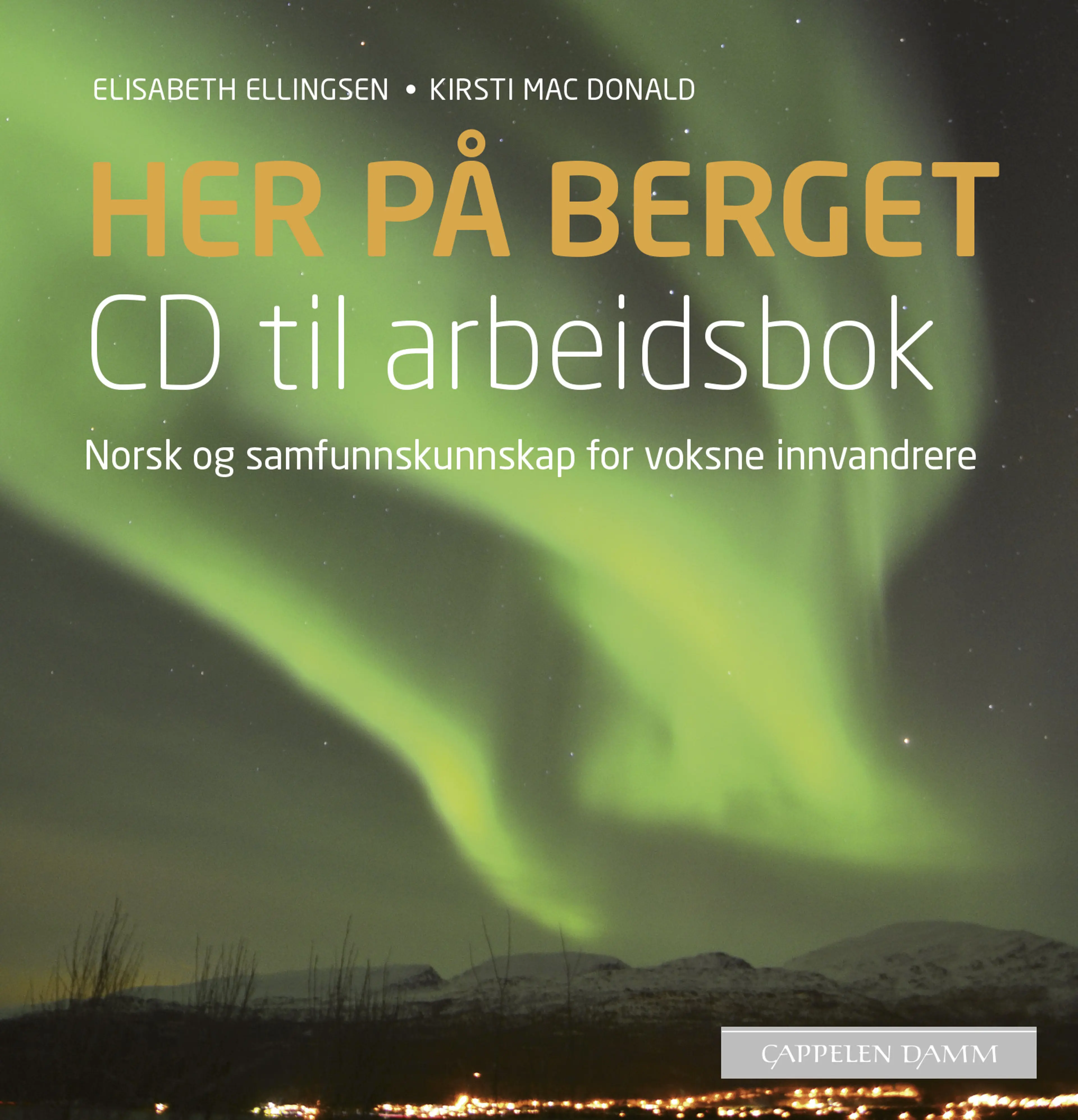 Omslag Her på berget CD til arbeidsbok (2016) av Elisabeth Ellingsen og Kirsti Mac Donald (CD)