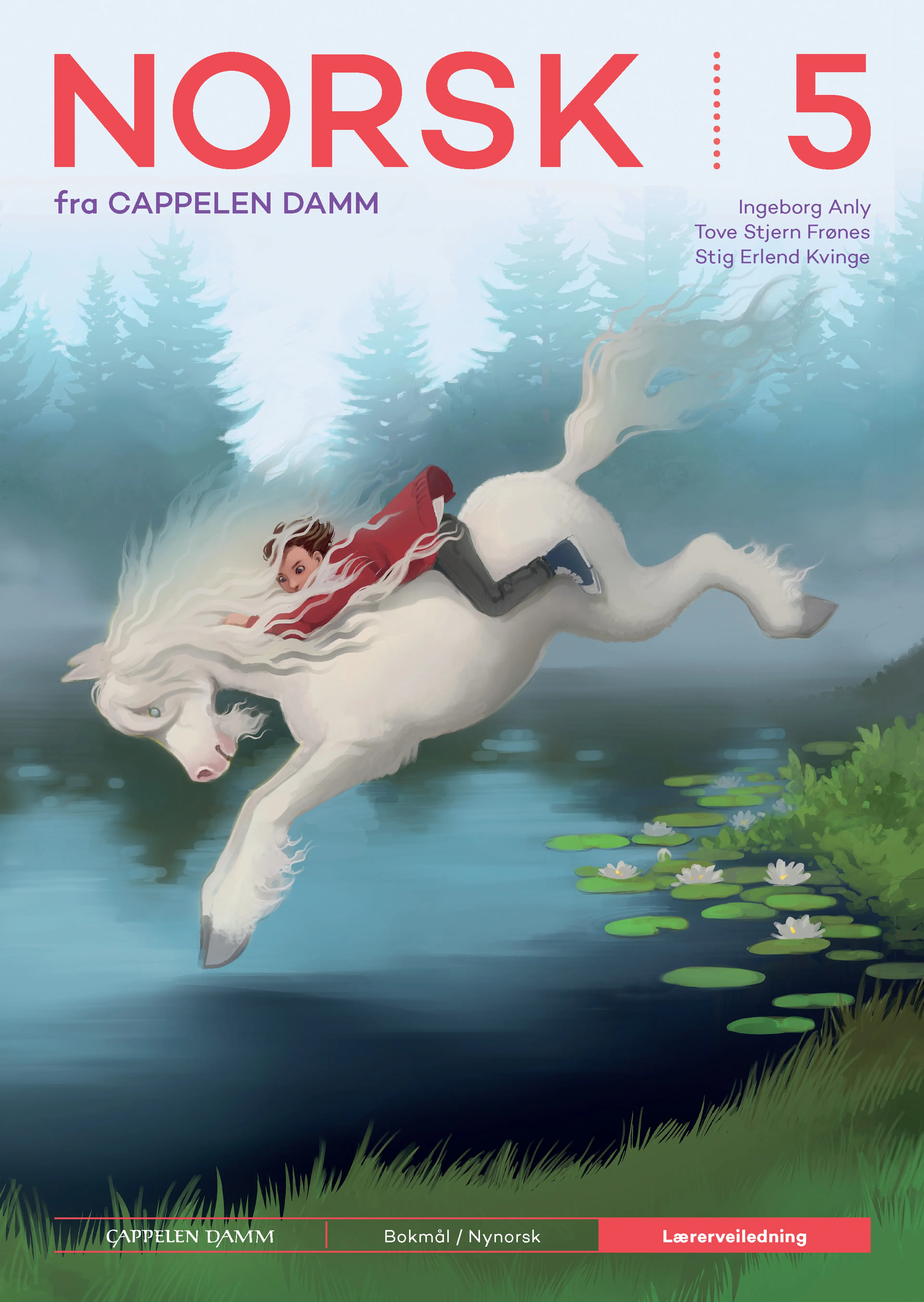 Omslag Norsk 5 fra Cappelen Damm Lærerveiledning av Ingeborg Anly, Stig Erlend Kvinge og Tove Stjern Frønes (Ukjent)