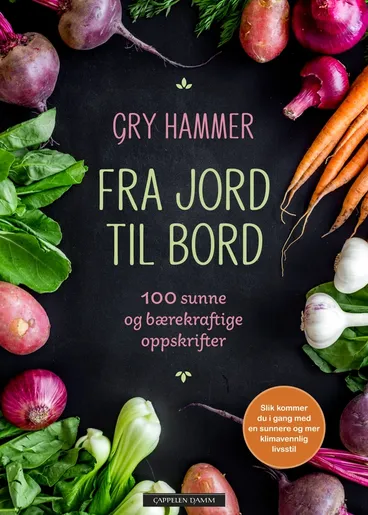 Omslag Fra jord til bord av Gry Hammer (Innbundet)