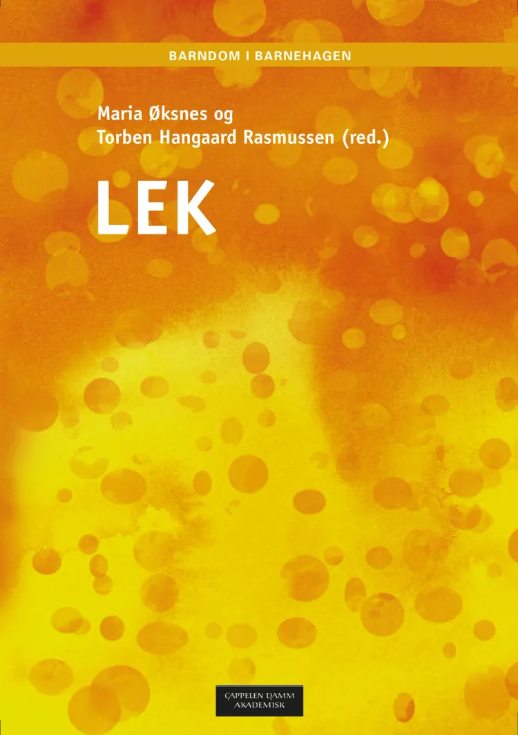 Omslag Lek av Maria Øksnes og Torben Hangaard Rasmussen (red.) (Heftet)