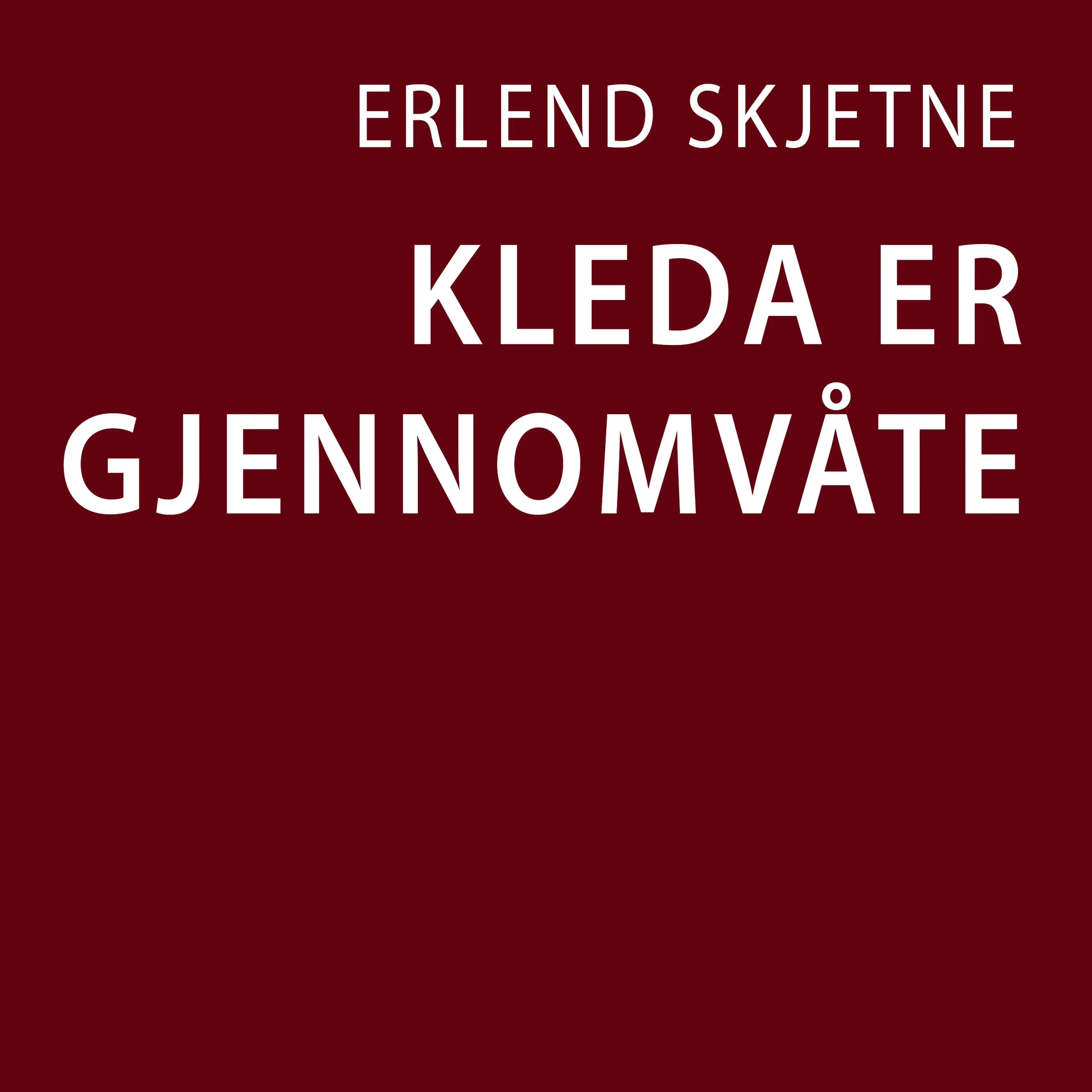 Omslag Kleda er gjennomvåte av Erlend Skjetne (Lydbok)