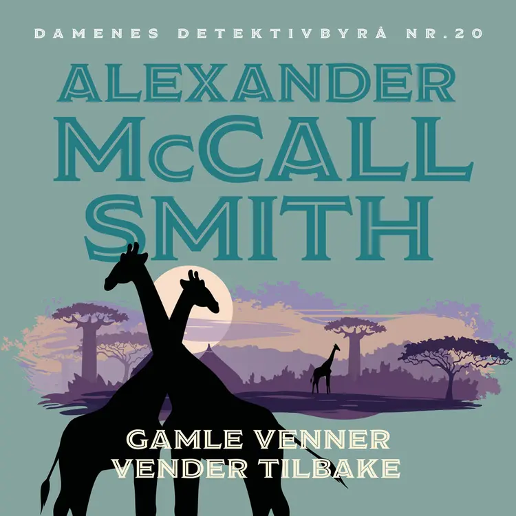 Omslag Gamle venner vender tilbake av Alexander McCall Smith (Lydbok)