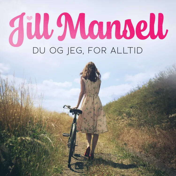 Omslag Du og jeg, for alltid av Jill Mansell (Lydbok)