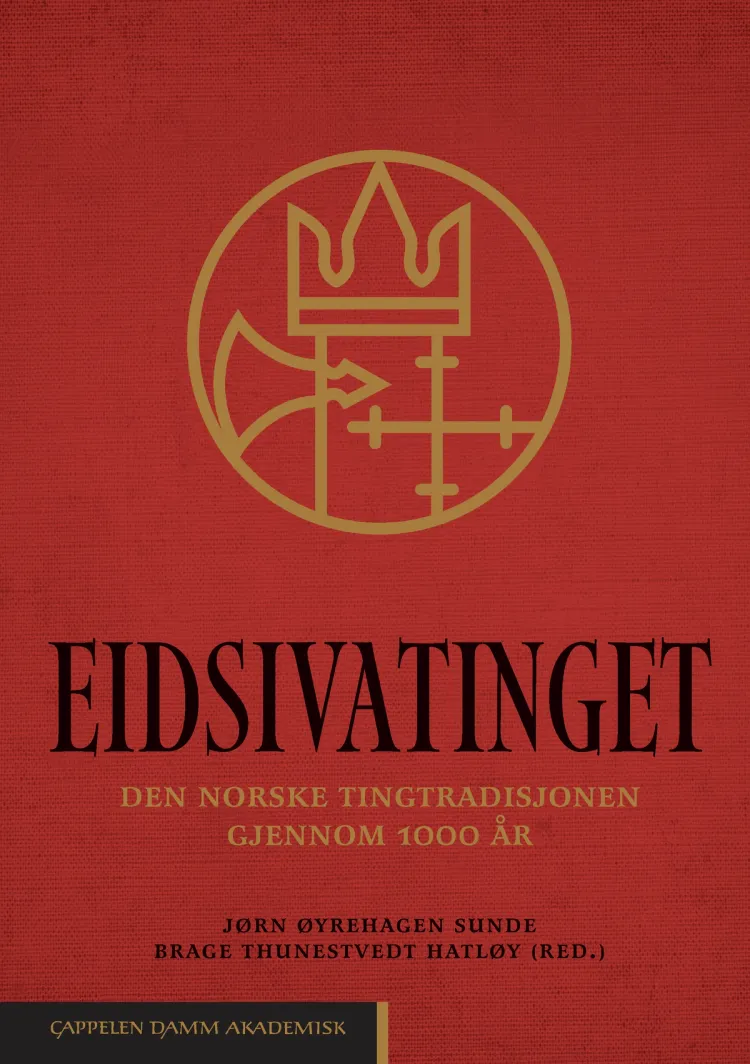Omslag Eidsivatinget av Jørn Øyrehagen Sunde og Brage Thunestvedt Hatløy (red.) (Innbundet)