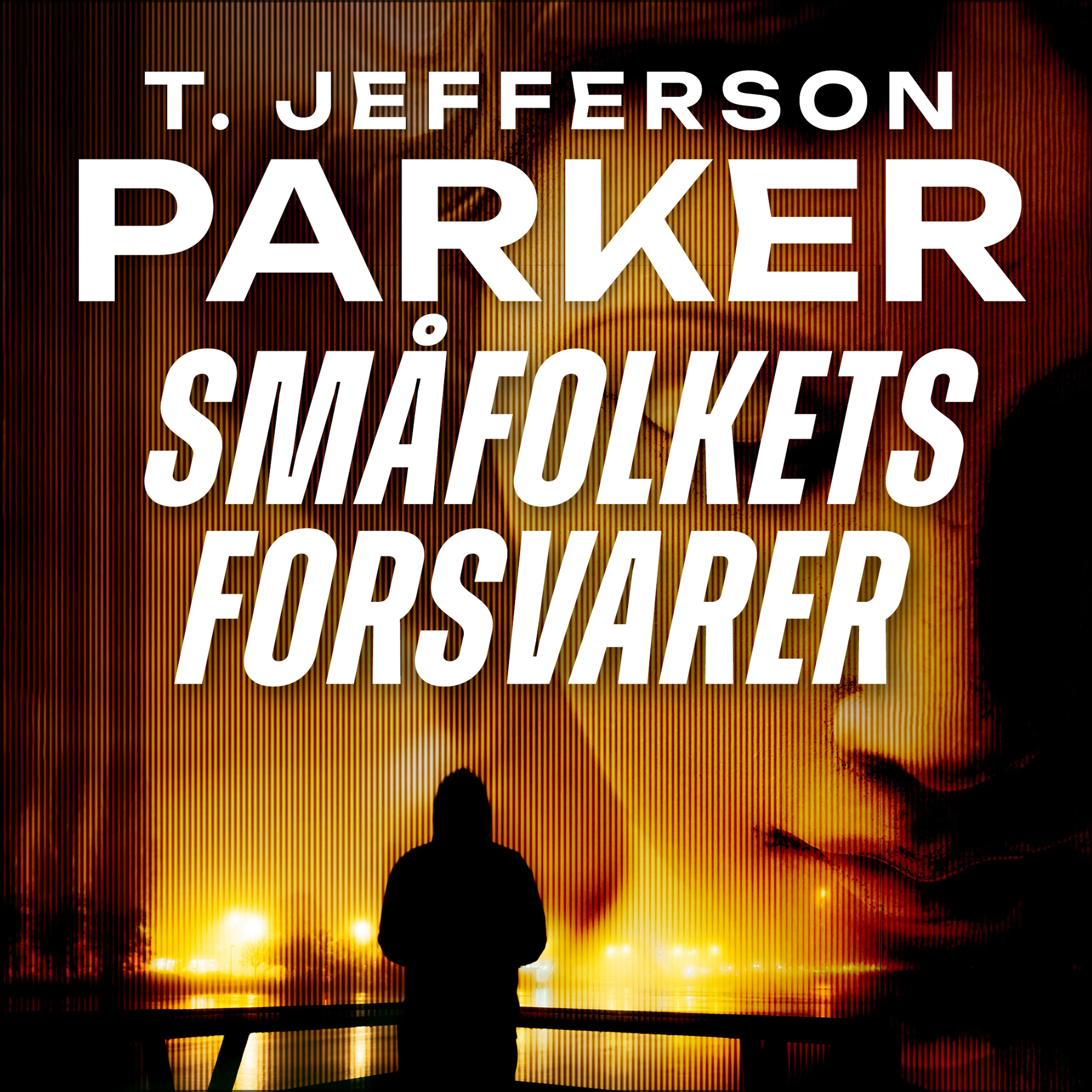 Omslag Småfolkets forsvarer av T. Jefferson Parker (Lydbok)