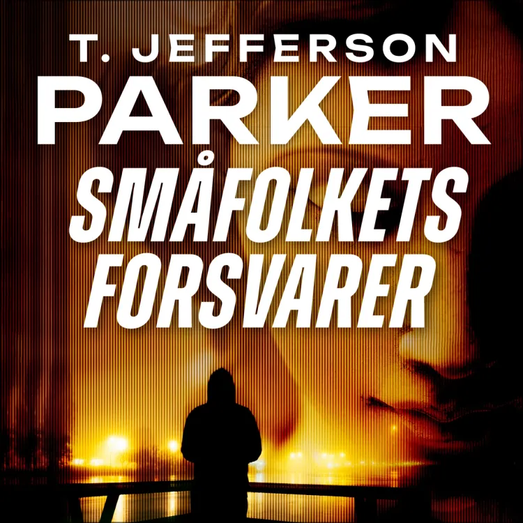 Omslag Småfolkets forsvarer av T. Jefferson Parker (Lydbok)